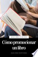 Libro Cómo promocionar un libro (Guía para escritores)