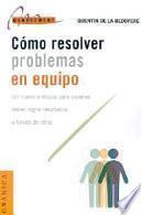 Libro Cómo resolver problemas en equipo