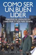 Libro Como Ser Un Buen Lder