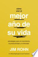 Libro Cómo Vivir El Mejor Año De Su Vida (How to Have Your Best Year Ever)