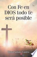 Libro Con Fe en DIOS todo te será posible
