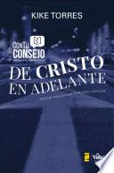 Libro Con tu consejo. De Cristo en adelante