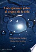 Libro Concepciones sobre el origen de la vida
