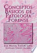 Libro Conceptos Básicos de Patología Forense