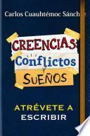 Libro Conflictos, Creencias Y Suenos-Atrevete a Escribir