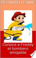 Libro Conoce a Freddy el bombero amigable