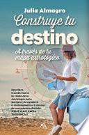 Libro Construye Tu Destino