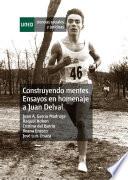 Libro Construyendo mentes. Ensayos en homenaje a Juan Delval. Constructing minds. Essays in honor of Juan Delval