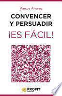 Libro Convencer y persuadir ¡Es fácil!