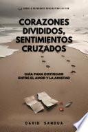 Libro CORAZONES DIVIDIDOS, SENTIMIENTOS CRUZADOS