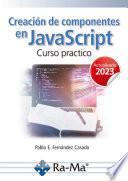 Libro Creación de componentes en JavaScript Curso practico