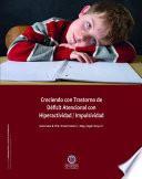 Libro Creciendo con transtornos de déficit atencional con hiperactividad / impulsividad