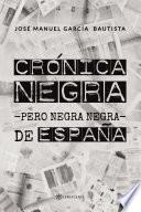 Libro Crónica negra -pero negra negra- de España