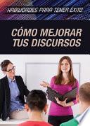 Libro C鏔o mejorar tus discursos (Strengthening Public Speaking Skills)