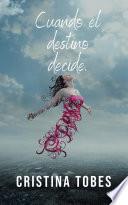 Libro Cuando el destino decide