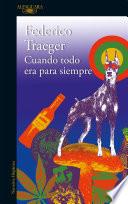 Libro Cuando todo era para siempre