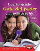 Libro Cuarto grado Guía del padre para el éxito de su hijo (Fourth Grade Parent Guide for Your C