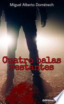 Libro Cuatro balas restantes