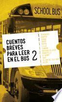 Libro Cuentos breves para leer en el bus 2