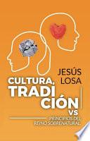 Libro Cultura, tradición vs. principios del reino sobrenatural