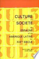 Libro Culture et société en Espagne et en Amérique latine au XIXe siècle