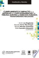 Libro Cumplimiento e impacto de las sentencias de la Corte Interamericana y el Tribunal Europeo de Derechos Humanos. Transformando realidades.