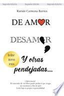 Libro De Amor, Desamor y Otras Pendejadas...