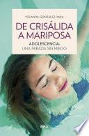 Libro De crisálida a mariposa