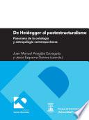 Libro De Heidegger al postestructuralismo. Panorama de la ontología y antropología contemporáneas