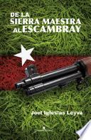 Libro De la Sierra Maestra al Escambray