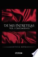 Libro De mis entretelas. Vol. 1 Crecimiento