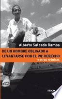 Libro De un hombre obligado a levantarse con el pie derecho y otras crónicas