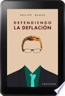 Libro Defendiendo la deflación