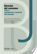 Libro Derecho del consumo. Tomo I, Introducción al derecho del consumo