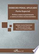 Libro Derecho penal aplicado. Parte especial. Delitos contra el patrimonio y contra el orden socioeconómico.