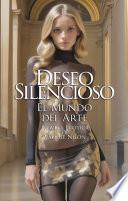 Libro Deseo Silencioso: El Mundo del Arte | Novela Erótica