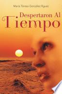 Libro Despertaron Al Tiempo