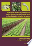 Libro Determinación del estado sanitario de las plantas, suelo e instalaciones y elección de los métodos de control