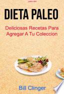 Libro Dieta Paleo : Deliciosas Recetas Para Agregar A Tu Colección ( Paleo Diet)