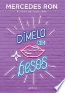 Libro Dímelo con besos (Dímelo 3)