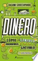 Libro Dinero, cómo ganarlo, ahorrarlo, gastarlo y donarlo
