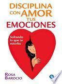 Libro Disciplina con Amor Tus Emociones