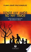 Libro Donde hay amor, no hay temor