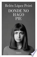 Libro Donde no hago pie / Where There Is No Standing