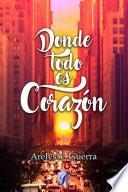 Libro Donde todo es corazón