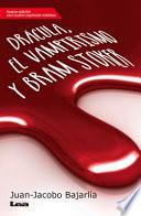 Libro Dracula, El Vampirismo y Bram Stoker