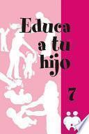 Libro Educa a tu hijo. VII