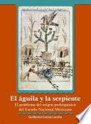 Libro El águila y la serpiente