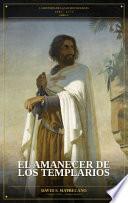 Libro El Amanecer de los Templarios