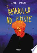 Libro El amarillo no existe